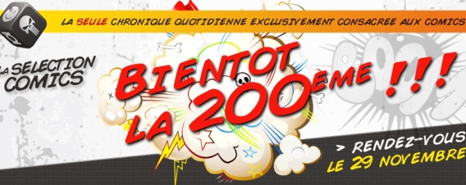 La Selection Comics fête sa 200ème le 29 Novembre